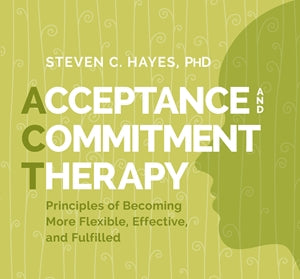 Acceptance and Commitment Therapy – Sounds True