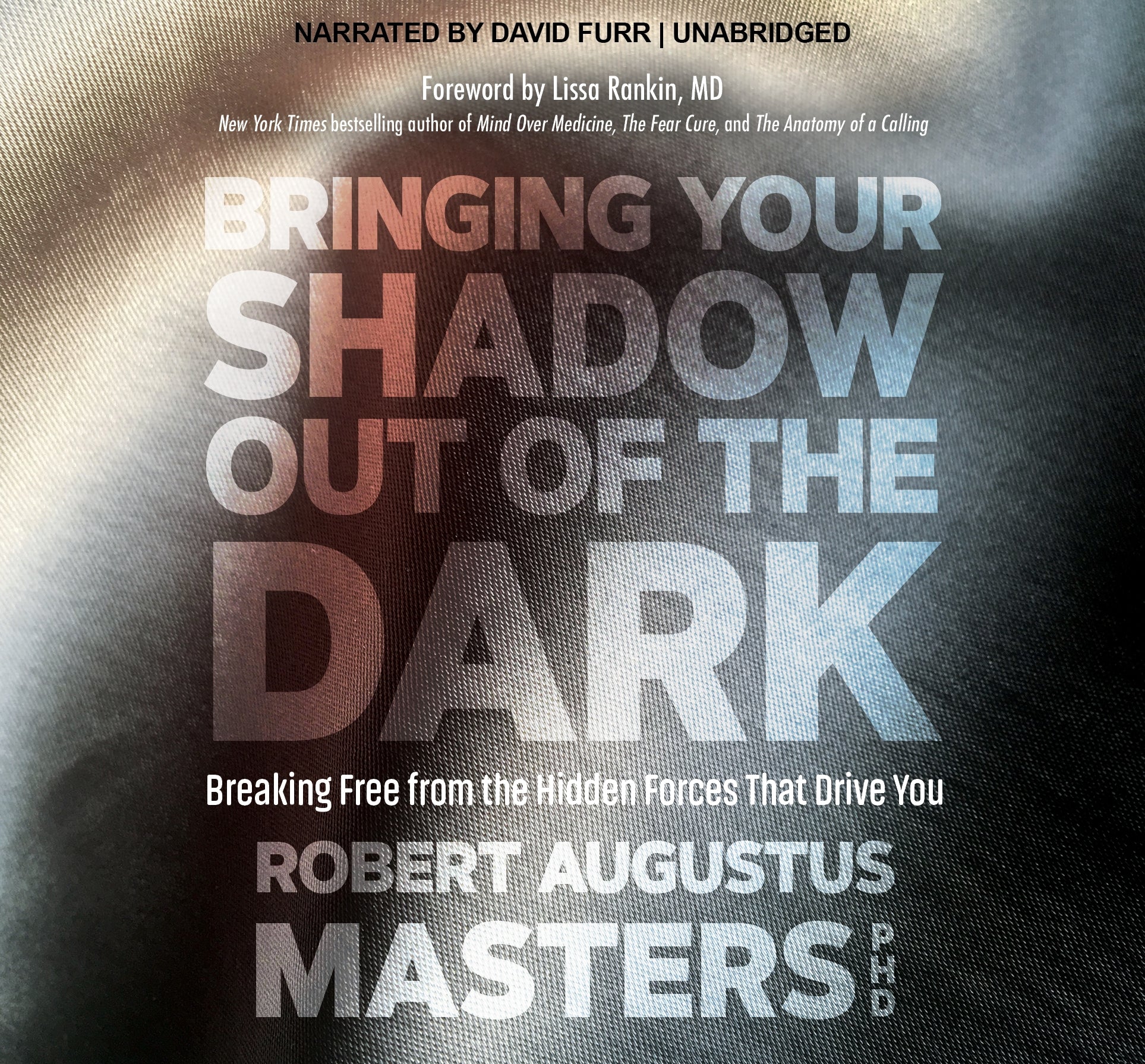 Your Out Bringing Your Shadow Out of the Dark – Sounds True