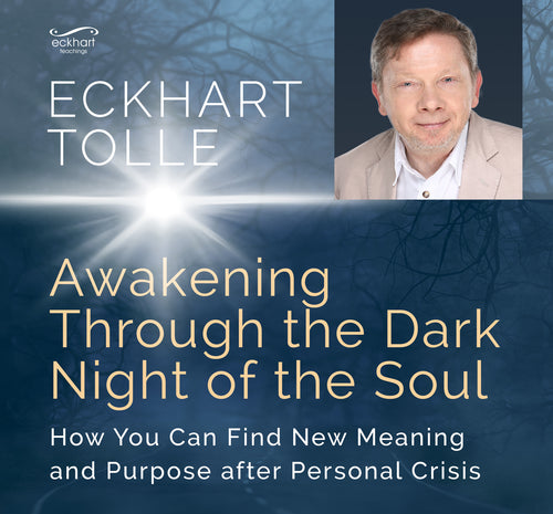 Awakening Through the Dark Night of the Soul: