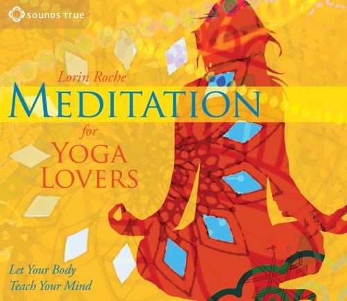 Meditation for Yoga Lovers – Sounds True