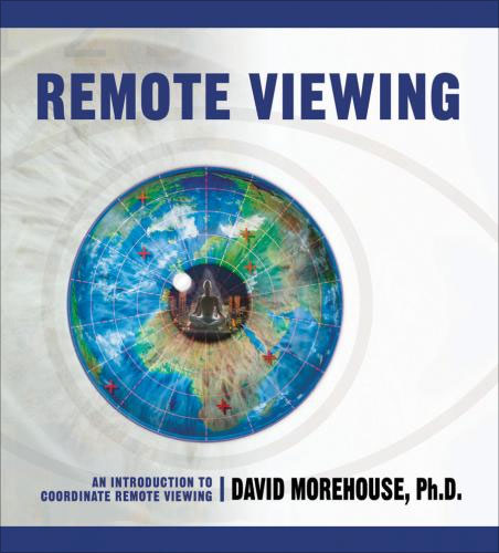 Remote Viewing Real Remote Viewing – Sounds True