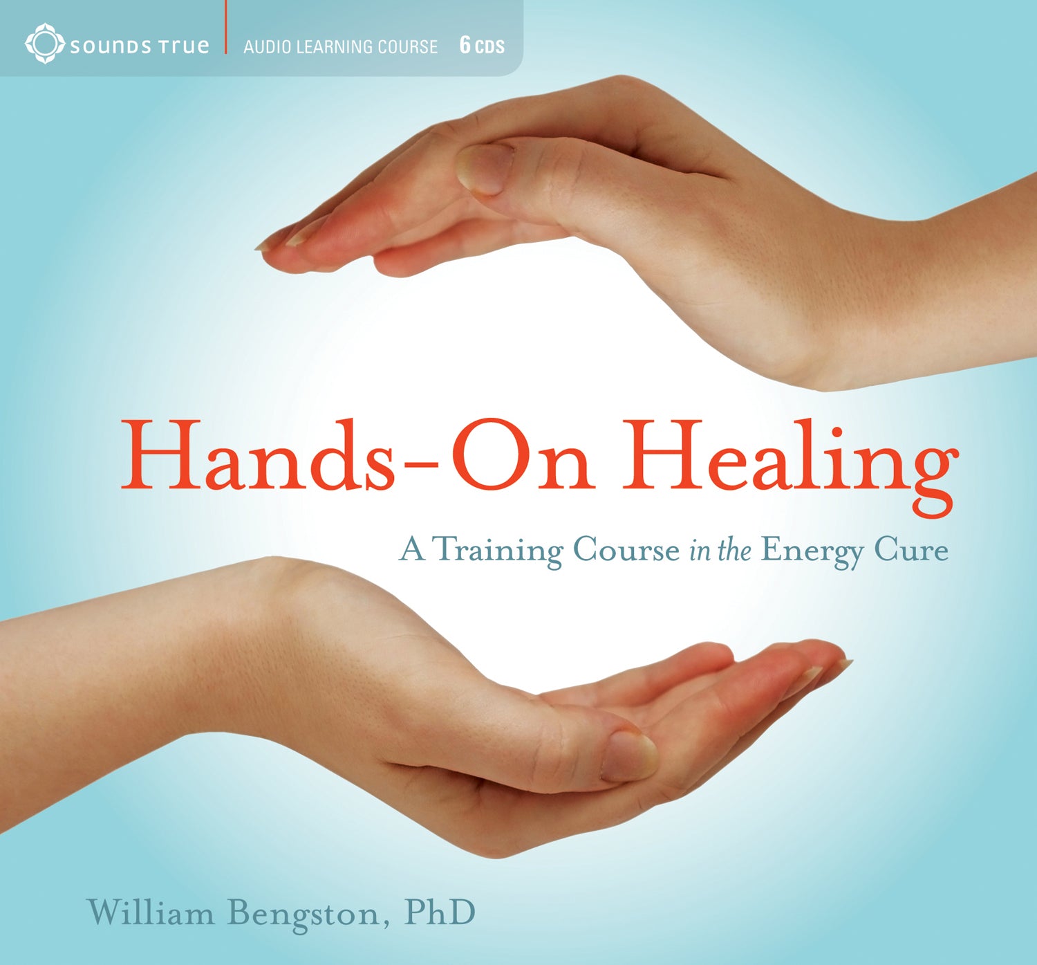Hands-On Healing – Sounds True