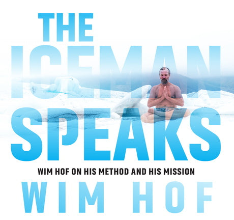 The Iceman - Wim Hof  International Fitness Academy